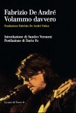Fabrizio De André. Volammo davvero Fabrizio De André. Volammo davvero