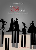 La ballata. Storia di una forma letteraria e musicale La ballata. Storia di una forma letteraria e musicale