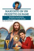 Nascosto in un pezzetto di pane Nascosto in un pezzetto di pane