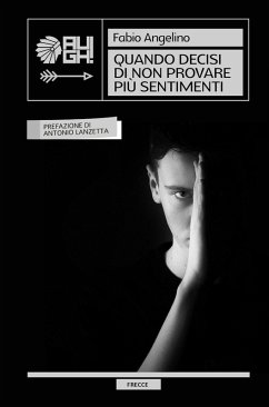 Quando decisi di non provare più sentimenti - Angelino, Fabio