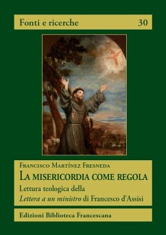 Cover La misericordia come regola. Lettura teologica della Lettera a un ministro di Francesco d'Assisi