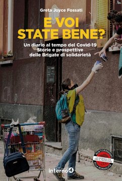 E voi state bene? Un diario al tempo del Covid-19. Storie e prospettive delle Brigate di solidarietà - Fossati, Greta Joyce