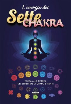 Cover L' energia dei sette chakra. Guida alla ricerca del benessere di corpo e mente