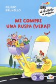 Mi compri una ruspa (vera)? Mi compri una ruspa (vera)?
