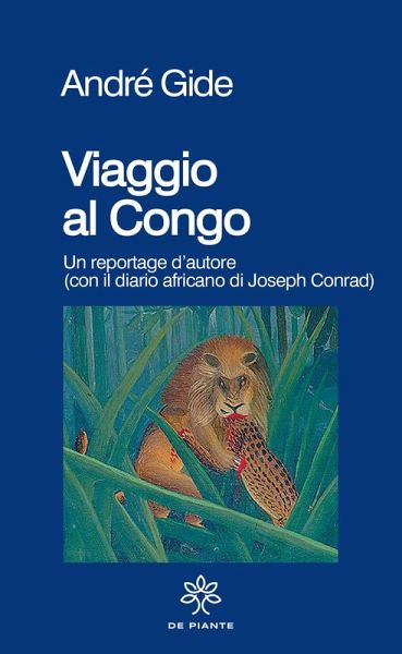 Viaggio al Congo. Un reportage d'autore (con il diario africano di Joseph Conrad) Viaggio al Congo. Un reportage d'autore (con il diario africano di Joseph Conrad)