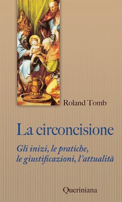 Cover La circoncisione. Gli inizi, le pratiche, le giustificazioni, l'attualità