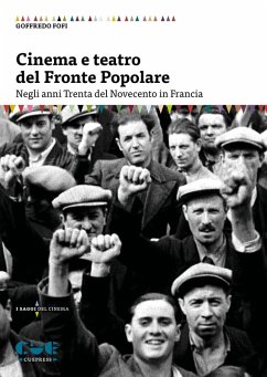 Cover Cinema e teatro del Fronte Popolare. Negli anni Trenta del Novecento in Francia