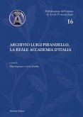 Archivio Luigi Pirandello. La Reale Accademia d'Italia Archivio Luigi Pirandello. La Reale Accademia d'Italia