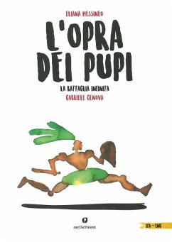 L' opra dei pupi. La battaglia infinita. Testo inglese a fronte - Messineo, Eliana