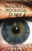 Manuale di iridologia di base Manuale di iridologia di base