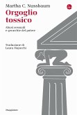 Orgoglio tossico. Abusi sessuali e gerarchie del potere Orgoglio tossico. Abusi sessuali e gerarchie del potere