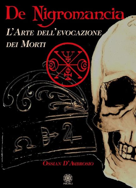 De negromancia. L'arte dell'evocazione dei morti De negromancia. L'arte dell'evocazione dei morti