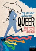 Queer. Una storia per immagini Queer. Una storia per immagini
