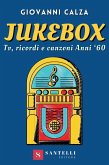 Jukebox. Tv, ricordi e canzoni anni '60 Jukebox. Tv, ricordi e canzoni anni '60