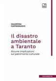 Il disastro ambientale a Taranto. Alcune implicazioni sul patrimonio culturale
