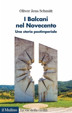 Cover I Balcani nel Novecento. Una storia postimperiale (1912-2000)