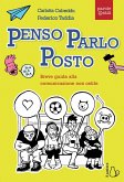 Penso, parlo, posto. Breve guida alla comunicazione non ostile Penso, parlo, posto. Breve guida alla comunicazione non ostile