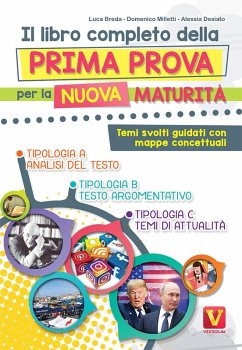 Il libro completo della prima prova per la nuova maturità. Temi svolti guidati con mappe concettuali - Breda, Luca; Milletti, Domenico; Desiato, Alessia