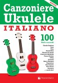 Canzoniere ukulele italiano. 100 testi e accordi Canzoniere ukulele italiano. 100 testi e accordi