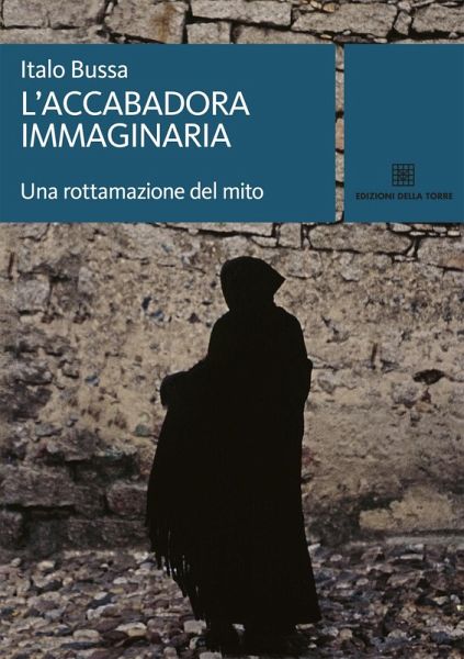 L' accabadora immaginaria. Una rottamazione del mito L' accabadora immaginaria. Una rottamazione del mito