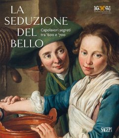 La seduzione del bello. Capolavori segreti tra '600 e '700 La seduzione del bello. Capolavori segreti tra '600 e '700