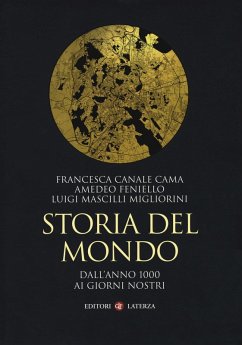 Storia del mondo. Dall'anno 1000 ai giorni nostri - Canale Cama, Francesca; Feniello, Amedeo; Mascilli Migliorini, Luigi