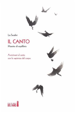 Cover Il canto. Maestro di equilibrio. Avvicinarsi al canto con la sapienza del corpo