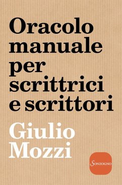 Oracolo manuale per scrittrici e scrittori - Mozzi, Giulio