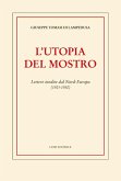 L' utopia del mostro. Lettere inedite dal Nord-Europa (1925-1930) L' utopia del mostro. Lettere inedite dal Nord-Europa (1925-1930)
