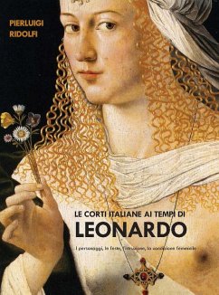 Cover Le corti italiane ai tempi di Leonardo. I personaggi, le feste, l'istruzione, la condizione femminile