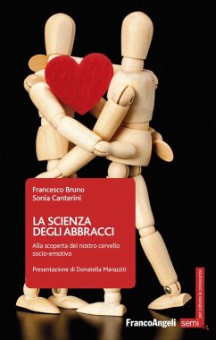 Cover La scienza degli abbracci. Alla scoperta del nostro cervello socio-emotivo