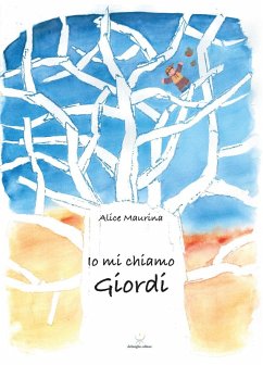 Io mi chiamo Giordi - Maurina, Alice