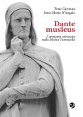 Dante musicus L'armonia ritrovata nella Divina Commedia Dante musicus L'armonia ritrovata nella Divina Commedia