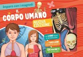 Il corpo umano. Imparo con i magneti Il corpo umano. Imparo con i magneti