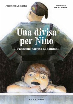 Cover Una divisa per Nino. Il fascismo narrato ai bambini