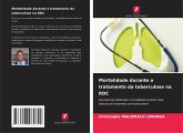 Mortalidade durante o tratamento da tuberculose na RDC Mortalidade durante o tratamento da tuberculose na RDC