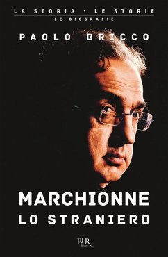 Marchionne lo straniero. L'uomo che ha cambiato per sempre l'industria mondiale dell'auto Cover Marchionne lo straniero. L'uomo che ha cambiato per sempre l'industria mondiale dell'auto