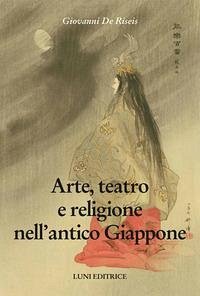 Cover Arte, teatro e religione nell'antico Giappone
