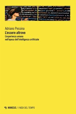 Cover L' essere altrove. L'esperienza umana nell'epoca dell'intelligenza artificiale