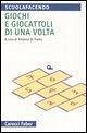 Giochi e giocattoli di una volta
