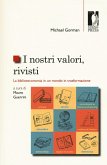 I nostri valori, rivisti. La biblioteconomia in un mondo in trasformazione I nostri valori, rivisti. La biblioteconomia in un mondo in trasformazione