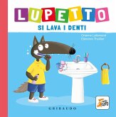 Lupetto si lava i denti. Amico lupo Lupetto si lava i denti. Amico lupo