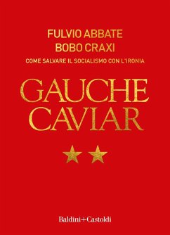 Cover Gauche caviar. Come salvare il socialismo con l'ironia
