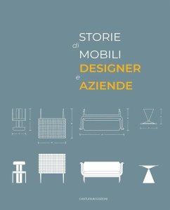 Storie di mobili, designer e aziende. Un secolo di collaborazioni - Casartelli, Tiziano