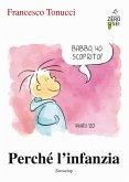 Perché l'infanzia Perché l'infanzia