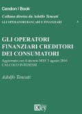 Gli operatori finanziari creditori dei consumatori Gli operatori finanziari creditori dei consumatori