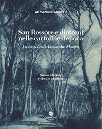 Cover San Rossore e dintorni nelle cartoline d'epoca. La raccolta di Alessandro Moretti
