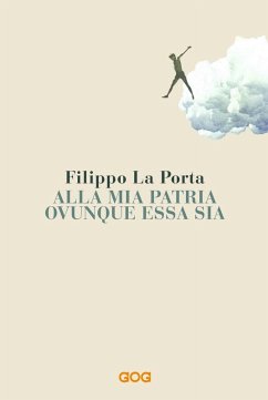Alla mia patria ovunque essa sia - La Porta, Filippo