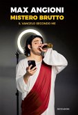 Mistero brutto. Il vangelo secondo me Mistero brutto. Il vangelo secondo me