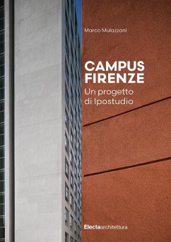 Campus Firenze. Un progetto di Ipostudio - Mulazzani, Marco